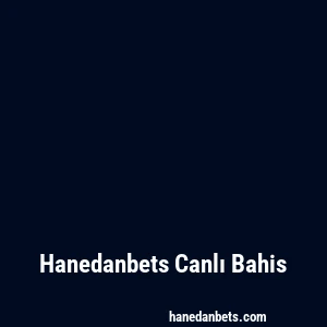 Hanedanbets Canlı Bahis